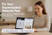 fix any squarespace website issue, bug, or design problem fast
