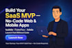 build saas mvp website web app mobile app using bubble adalo flutterflow no code