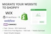 migrate wix wordpress to shopify webflow website woocommerce any cms to shopify