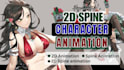 make high quality 2d spine character animation with spine pro
