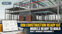 do construction ready bim architectural projects