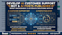 develop an ai customer support bot, ai posts publisher