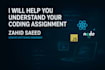 explain and solve your coding assignment fast