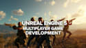 develop unreal engine game ue4 ue5 multiplayer game unreal engine development