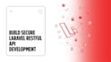 build a secure restful API in laravel with authentication