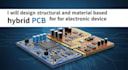 design structural and material based hybrid pcb for electronic device