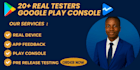 provide 12, 20 real tester for goggle play console, closed testing, android app