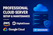 set up, secure, and maintain your cloud server on AWS, digitalocean
