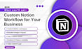 design a fully customised notion business workflow and productivity dashboard