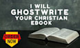 ghostwrite your christian ebook, self help book