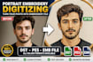 digitize portrait or face to embroidery dst pes files