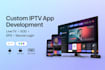 develop a custom iptv app with live TV, vod, epg, secure panel setup