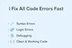 fix your python, c, c plus plus, or java code errors fast