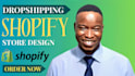create shopify store, design or redesign shopify store, dropshipping store