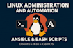 be your expert linux admin and automate server tasks with bash and ansible