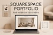 design squarespace portfolio website for interior designers to showcase projects