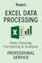 clean, format, and transform large excel data up to 1m rows
