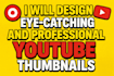 design eye catching and professional youtube thumbnails that boost your CTR