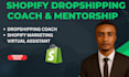 be your shopify mentor, coach, consultant and personal assistance