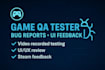 test your game and give detailed feedback