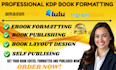 format your amazon kdp book publishing for amazon kindle self publishing