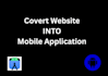 transform your website into a high quality mobile app