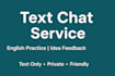 be your friendly text companion for casual conversation