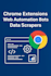 develop chrome extension, web automation bot, or data scraper