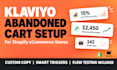 set up klaviyo abandoned cart flow for shopify store
