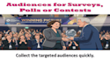 provide audiences for surveys, polls, contests, google forms and nominations