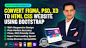 do figma to HTML CSS conversion using bootstrap or tailwind
