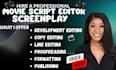 write and edit a professional screenplay movie script tv series  script editing