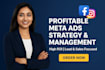 deliver profitable meta ad strategy and management