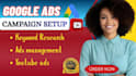 setup, optimize and manage google ads, youtube ads  PPC campaigns