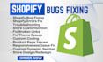 do shopify custom coding fix shopify bug fix theme issues shopify store expert