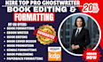 do professional ebook formatting, KDP publishing, paperback formatting, editing