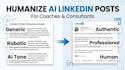 humanize ai generated linkedin posts for coaches and consultants