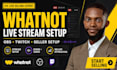 setup whatnot live stream overlay, card breaks, obs studio setup, twitch overlay