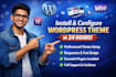 install and configure any wordpress theme in 24 hours