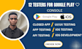 provide closed testing 12 testers 20 testers mobile app testing 12 testers