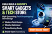 build a shopify smart gadgets and tech dropshipping store, shopify store design