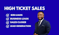 do high ticket sales closer lead generation b2b leads generation realtor leads