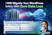 migrate your wordpress website safely with zero data loss