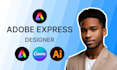 design high quality graphics and be your adobe express designer for canva