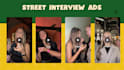 street interview ads for you