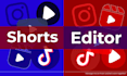 edit short form videos for reels shorts and tiktok