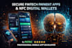 develop fintech android and ios app, nfc digital wallet app, fintech payment app