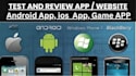 test review android app testing game website testing ios app review qa testing