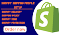 create, configure shopify shipping rates, zones and profile