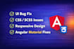 professional angular UI bug fixing and design improvements
